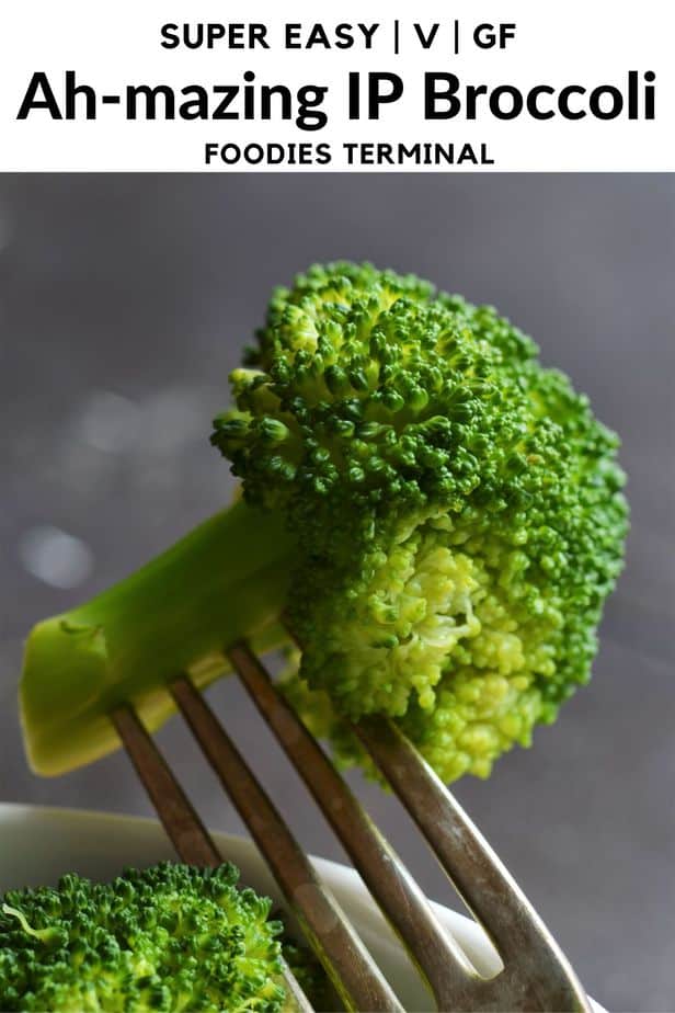 Instant Pot Steamed Broccoli (Video+Beginners Guide) » Foodies Terminal