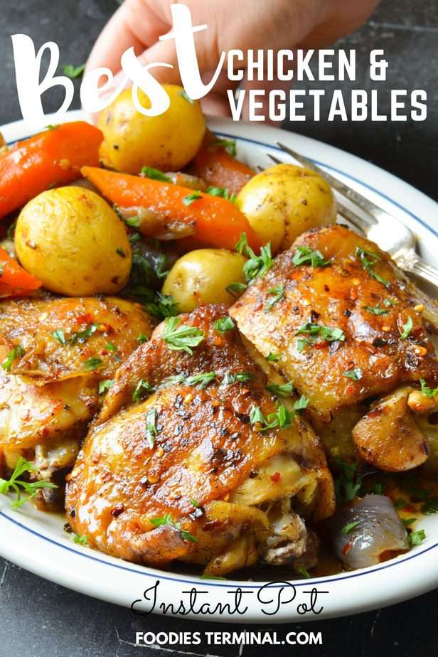 Instant Pot Chicken Thighs and Vegetables (bone in) » Foodies Terminal