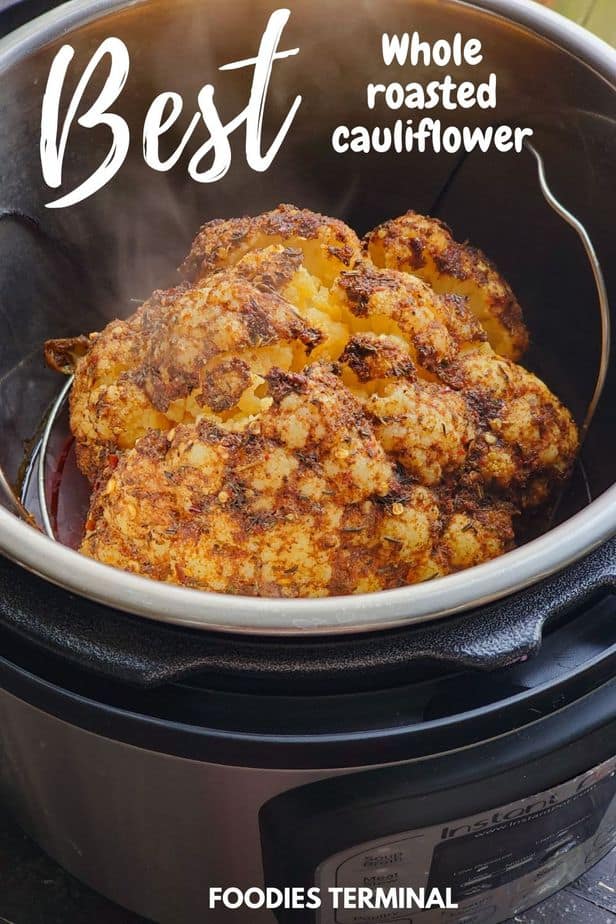 Whole Cauliflower Instant Pot (Cajun roasted cauliflower) » Foodies