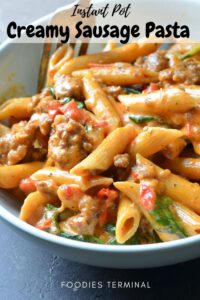 Instant Pot Italian Sausage Pasta » Foodies Terminal