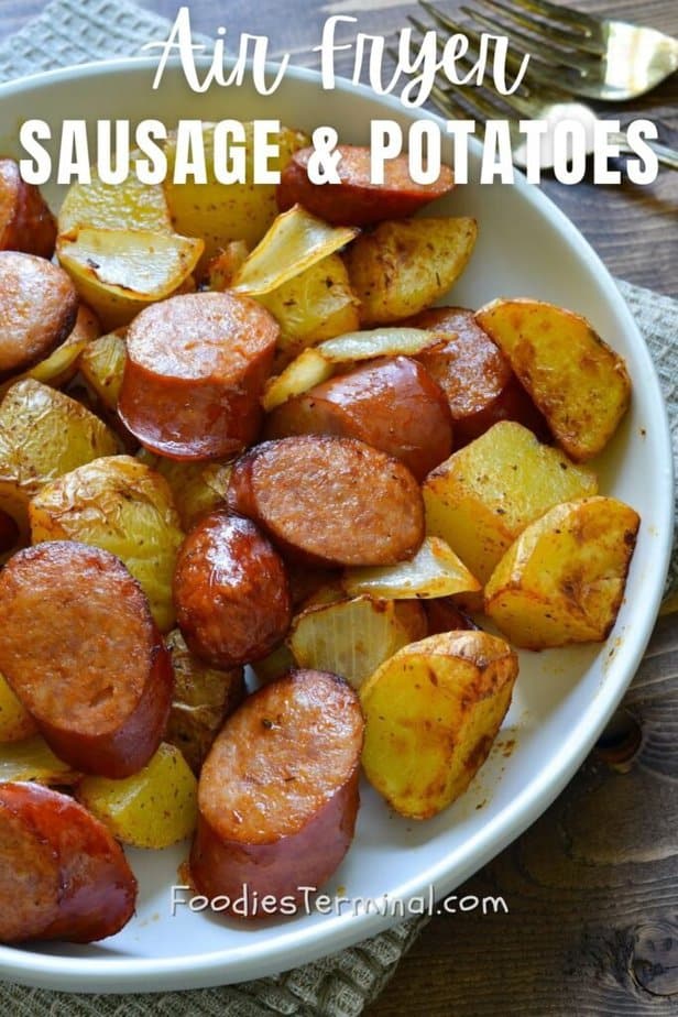 air fryer smoked sausage and potatoes served in a white plate