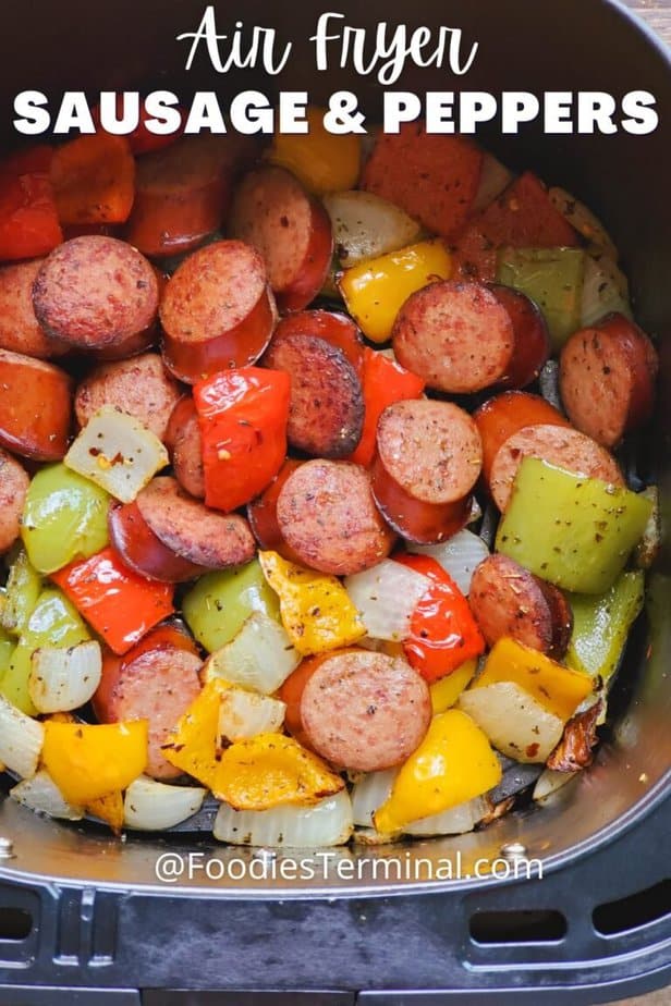 Air Fryer Sausage and Peppers » Foodies Terminal